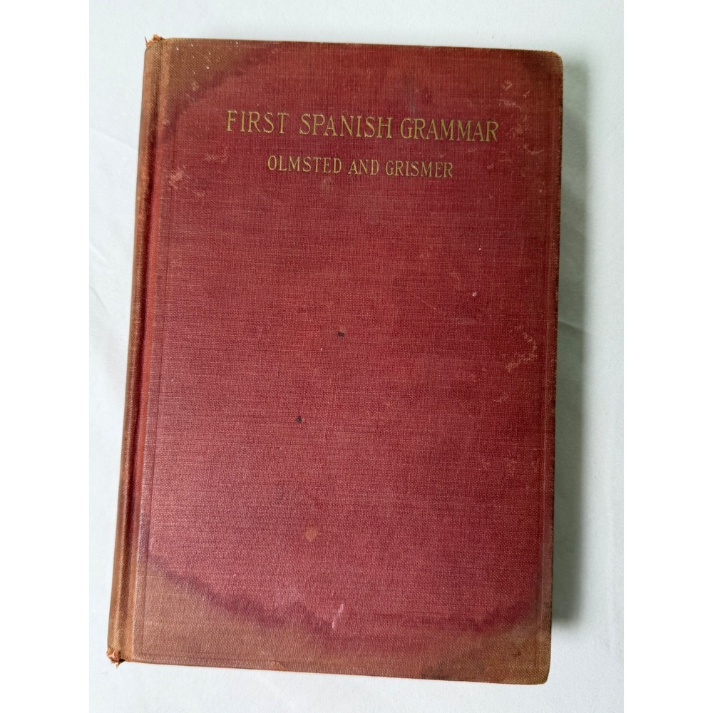 Vintage First Spanish Grammar Olmsted and Grismer Macmillan Hardcover 1942